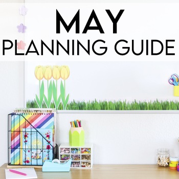 Preview of May Planning Guide - A Free Guide for Kindergarten Activities
