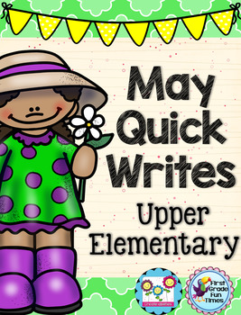 Preview of May Quick Writes Writing Prompts for Upper Elementary