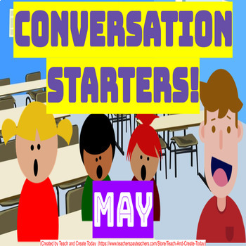 Preview of May Spring Conversation Starters Discussion Skills  1st 2nd 3rd 4th Grade