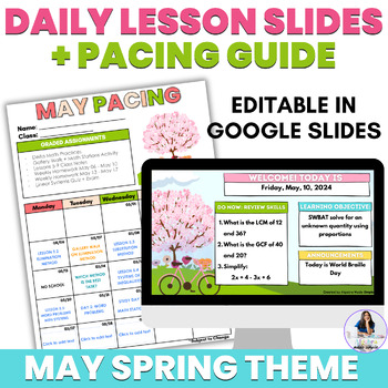 Preview of May Spring Theme Daily Agenda Lesson Slides Editable Pacing Guide Google Slides