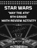 May The 4th - Star Wars: 6th Grade Math Review Activity