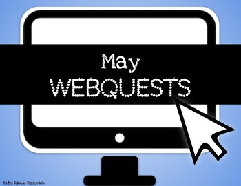 Preview of May Webquests - Mother's Day, May Day, Cinco de Mayo, Memorial Day, and more!
