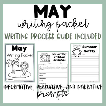 Preview of May Writing Packet | 6 Prompts | Writing Process Guide | No Prep | End of Year