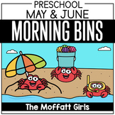 May and June Preschool/Pre-K Morning Bins!