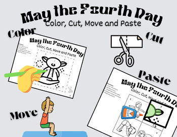 Preview of May the Fourth, Color, Cut, MOVE and paste, OT, PT, movement, fine & gross motor