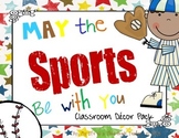 May the SPORTS be with you! (Classroom Decor and Theme Set)