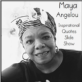 Maya Angelou Famous Quotes Slide Show Poetry Poems History Lesson ELA