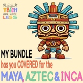 Maya, Aztec, & Inca BUNDLE- Slideshow, WebQuest, Graphic O