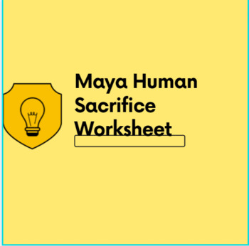 Preview of Mayan's Human Sacrifice Worksheet