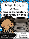 Maya, Inca & Aztec Interactive Notebook Pages