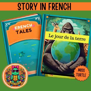 Preview of French Earth Day Story: Le Jour de la Terre (2024)
