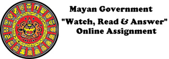 Preview of Mayan Government  "Watch, Read & Answer" Online Assignment