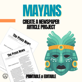 Preview of Mayans - Create a Newspaper Article Project: Grades 5-12