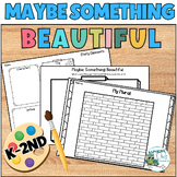 Maybe Something Beautiful Book Companion Activities Art an