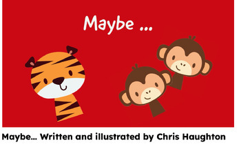 Preview of Maybe... a story by Chris Haughton - activities, research and more!