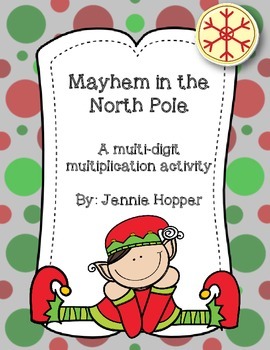 Preview of Mayhem in the North Pole: A Multi-Digit Multiplication Project