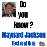 Maynard Jackson Informational Text and Quiz ~ SS8H12