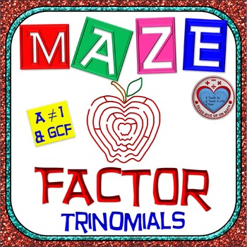 Preview of Maze - Factor Trinomials where "a" is NOT 1 (WITH GCF)