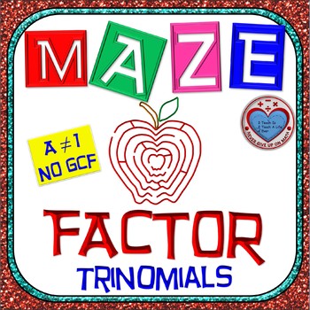 Preview of Maze - Factor Trinomials where "a" is NOT 1 (WITHOUT GCF)