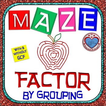 Preview of Maze - Factor by Grouping - WITH & WITHOUT GCF