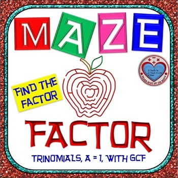 Preview of Maze - Find the Factor: Factoring Trinomials "a" is 1 & with GCF