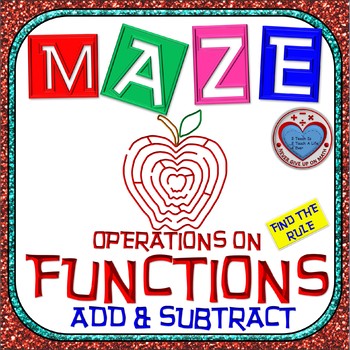 Preview of Maze - Functions - Adding & Subtracting Functions (Find the Rule)