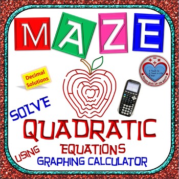 Preview of Maze - Quadratic Functions - Solve Quadratic Equation using Graphing Calculator