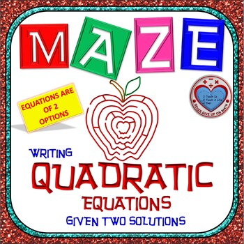 Preview of Maze - Writing Quadratic Equations given its roots (zeros, solutions) 2 OPTIONS