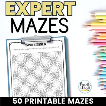 Preview of Printable Maze Puzzles for Fast or Early Finishers Activities | 50 Expert Mazes