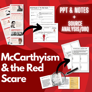 Preview of McCarthyism & the Red Scare (PPT, Notes, Source Analysis & DBQ) High School