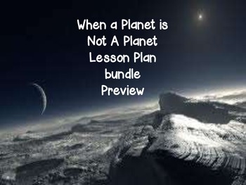 Preview of 5th When A Planet Is Not A Planet Lesson Plan Bundle