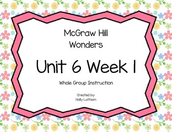Preview of McGraw Hill Wonders Unit 6 Week 1 First Grade