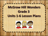 McGraw Hill Wonders Units 1-6 Lesson plans (2014/2017)