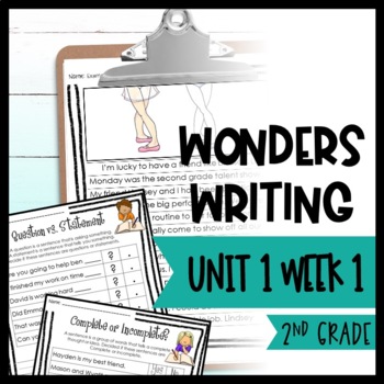 Preview of Wonders Writing Prompts Checklists Organizers Grammar 2nd Grade Unit 1 Week 1