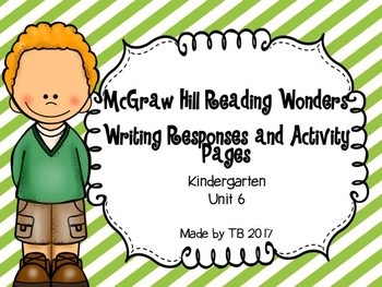 Preview of McGraw Hill Wonders Writing Responses and Activity Pages Unit 6 Kindergarten