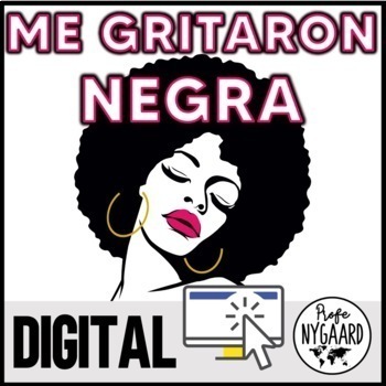 Preview of Me gritaron negra: digital poem analysis for heritage speakers