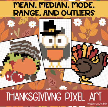 Preview of Mean, Median, Mode, Range 3-Leveled Thanksgiving Pixel Art for Math Class