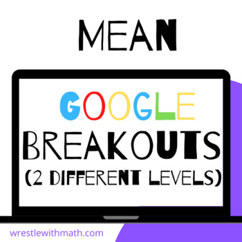 Preview of Mean – Two Breakout Activities - Perfect for Google Classroom!
