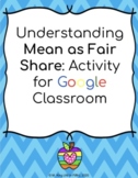 Mean as Fair Share for Google Classroom (Editable)