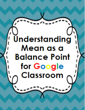 Preview of Mean as a Balance Point for Google Classroom