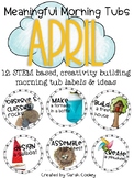 Meaningful Morning Tubs:  April STEM Based Ideas