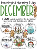 Meaningful Morning Tubs:  December STEM Based Ideas