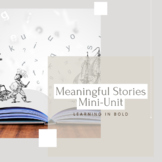 Meaningful Stories Mini-Unit: Close Reading and Reflective
