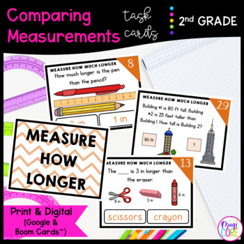 Preview of Comparing Measurements - 2nd Grade Math Task Cards - Print & Digital - 2.MD.A.4