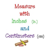 Measure Inches & Centimeters with a Ruler - Primary