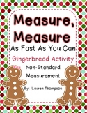 Measure, Measure As Fast As You Can {Gingerbread Measureme