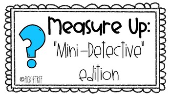Preview of Measure Up- Mini-Detective Edition