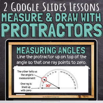 Preview of Measure and Draw Angles Using a Protractor Google Slides Lessons with Practice