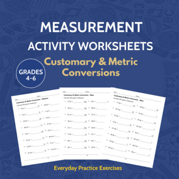 Measurement Activity Worksheets, Customary and Metric Conversions