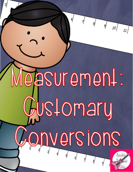 Measurement: Customary Conversions by Rockin' Teacher Chic | TpT